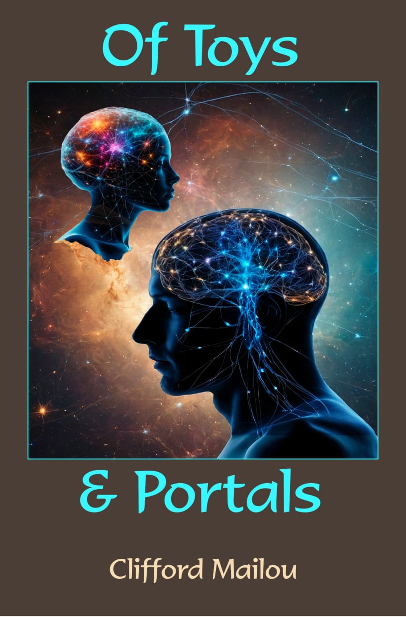 Of Toys and Portals by Clifford Mailou, a sci fi techno-thriller